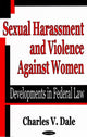 Book cover of: Sexual Harassment & Violence Against Women. By: Charles V. Dale
