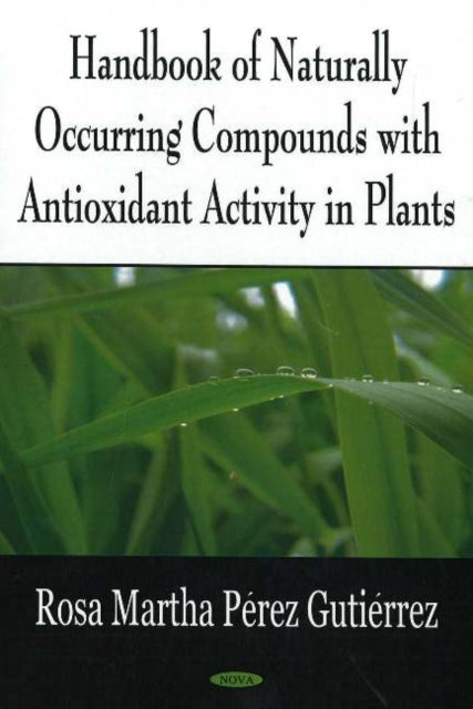 Book cover of: Handbook of Naturally Occurring Compounds with Antioxidant Activity in Plants