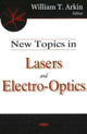 Book cover of: New Topics in Lasers & Electro-Optics. By: William T. Arkin
