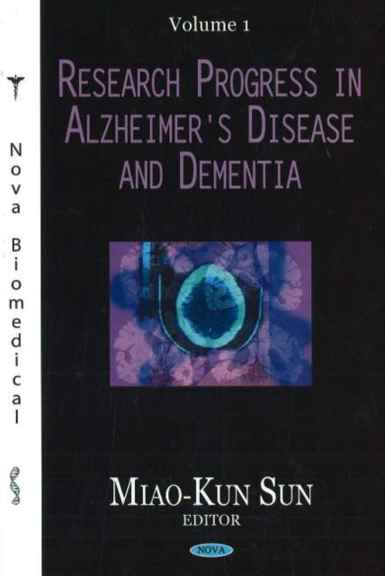 Book cover of: Research Progress in Alzheimer's Disease & Dementia. By: Miao-Kun Sun