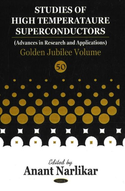 Book cover of: Studies of High Temperature Superconductors, Volume 50. By: Anant V. Narlikar