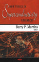 Book cover of: New Topics in Superconductivity Research. By: Barry P. Martins