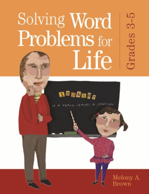 Book cover of: Solving Word Problems for Life, Grades 3-5. By: Melony A. Brown
