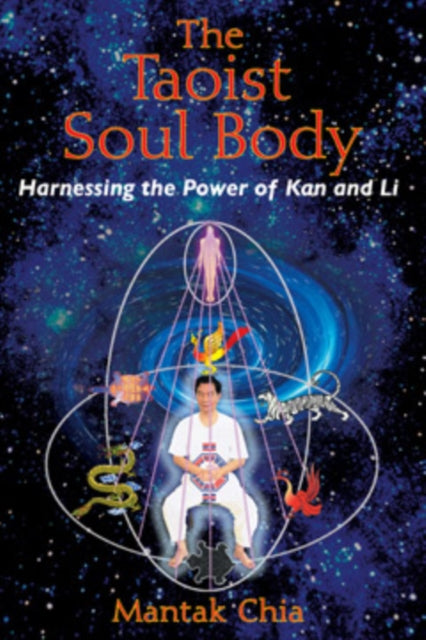Book cover of: Taoist Soul Body. By: Mantak Chia