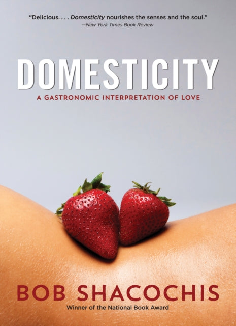Book cover of: Domesticity. By: Bob Shacochis