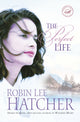 Book cover of: Perfect Life. By: Robin Lee Hatcher
