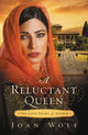 Book cover of: Reluctant Queen. By: Joan Wolf