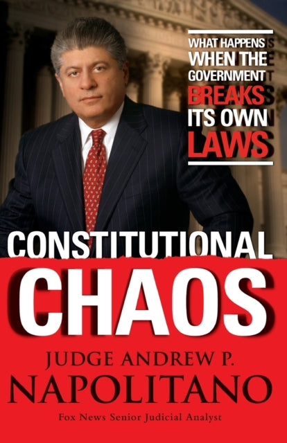 Book cover of: Constitutional Chaos. By: Andrew P. Napolitano