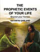 Book cover of: Prophetic Events Of Your Life. By: Kathryn Garland