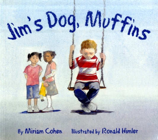Book cover of: Jim's Dog Muffins. By: Miriam Cohen