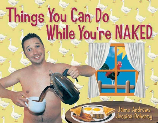 Book cover of: Things You Can Do While You're Naked. By: Jaime Andrews