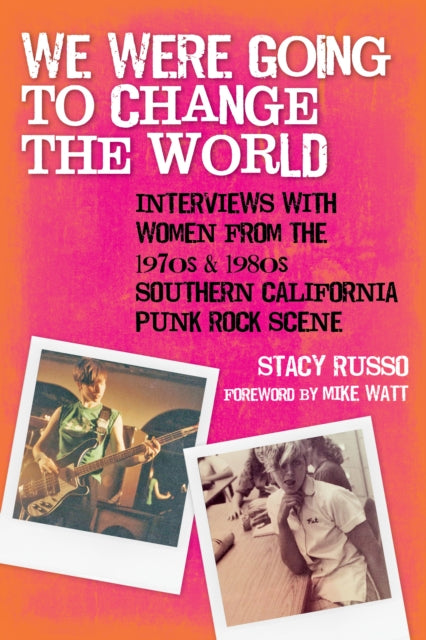 Book cover of: We Were Going to Change the World. By: Stacy Shotsberger Russo