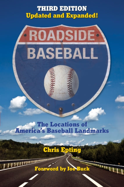 Book cover of: Roadside Baseball: The Locations of America's Baseball Landmarks. By: Chris Epting