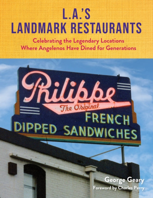 Book cover of: L.A.'s Landmark Restaurants. By: George Geary