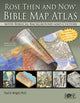 Book cover of: Rose 'Then and Now' Bible Map Atlas. By: A01