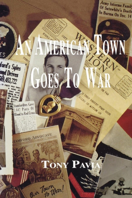 Book cover of: American Town Goes to War. By: Tony Pavia