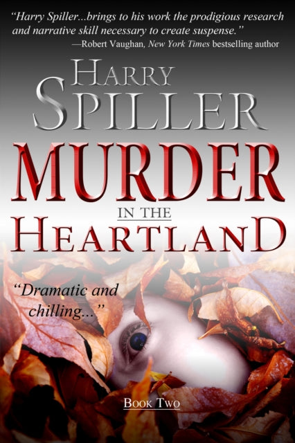 Book cover of: Murder in the Heartland: Book Two. By: Harry Spiller