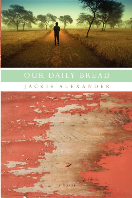 Book cover of: Our Daily Bread. By: Jackie Alexander