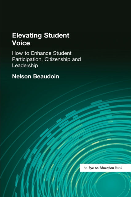 Book cover of: Elevating Student Voice. By: Nelson Beaudoin