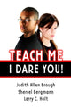 Book cover of: Teach Me, I Dare You!