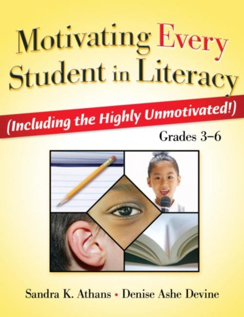 Book cover of: Motivating Every Student in Literacy. By: Sandra K. Athans