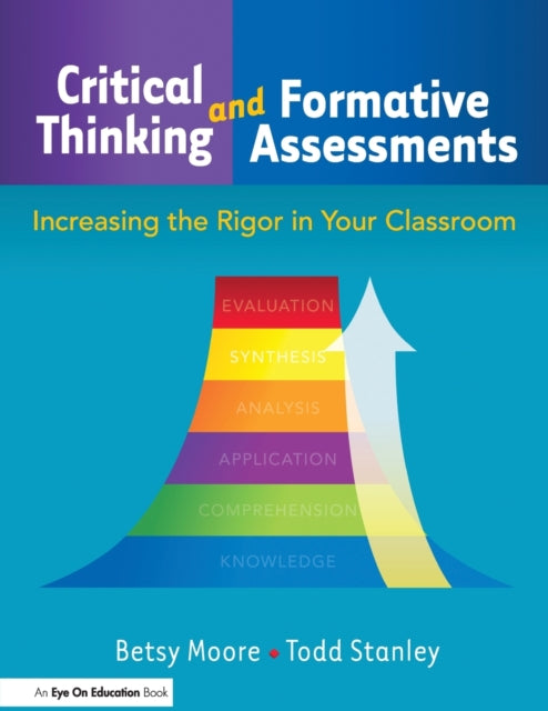 Book cover of: Critical Thinking and Formative Assessments. By: Betsy Moore