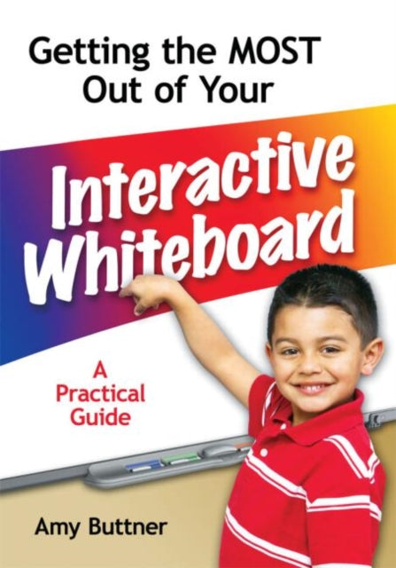 Book cover of: Getting the Most Out of Your Interactive Whiteboard