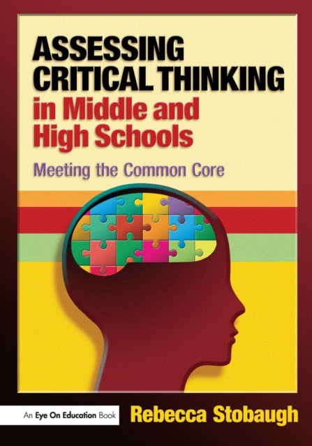 Book cover of: Assessing Critical Thinking in Middle and High Schools. By: Rebecca Stobaugh