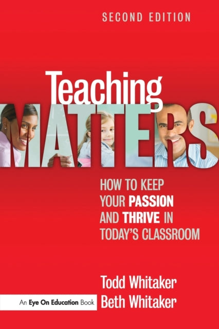 Book cover of: Teaching Matters. By: Beth Whitaker