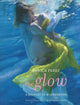 Book cover of: Glow. By: Danica Perez