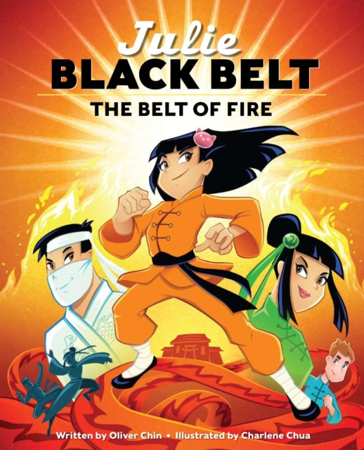 Book cover of: Julie Black Belt: The Belt of Fire. By: Oliver Clyde Chin