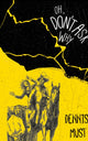Book cover of: OH, DON'T ASK WHY. By: Dennis Must