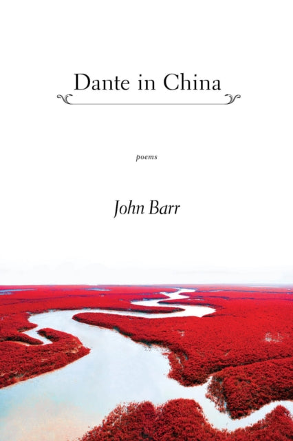 Book cover of: Dante in China. By: John Barr
