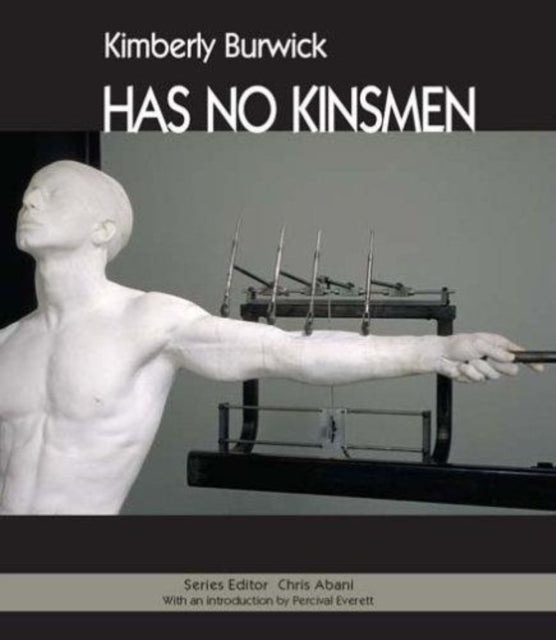 Book cover of: HAS NO KINSMEN. By: Kimberly Burwick