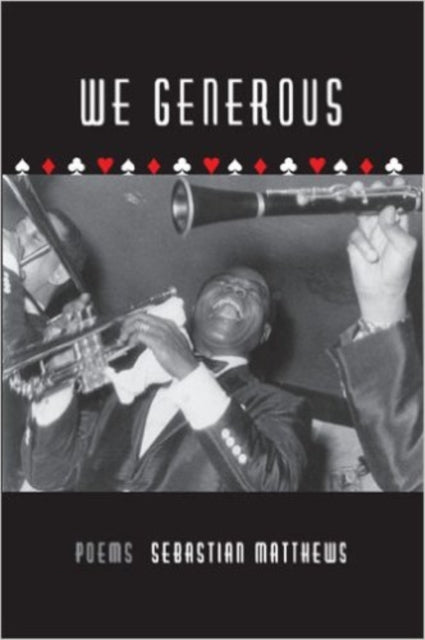 Book cover of: WE GENEROUS. By: Sebastian Matthews