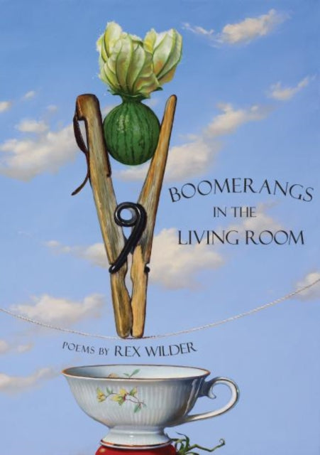 Book cover of: Boomerangs in the Living Room. By: Rex Wilder