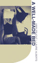Book cover of: Well-Made Bed. By: Abby Frucht