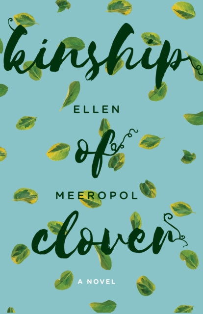 Book cover of: Kinship of Clover. By: Ellen Meeropol