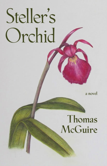 Book cover of: Steller's Orchid. By: Tom McGuire