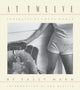 Book cover of: Sally Mann: At Twelve, Portraits of Young Women (30th Anniversary Edition). By: Ann Beattie