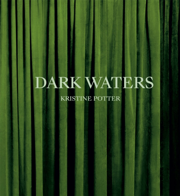 Book cover of: Kristine Potter: Dark Waters. By: Kristine Potter