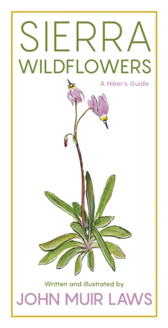 Book cover of: Sierra Wildflowers. By: John Muir Laws