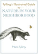 Book cover of: Fylling's Illustrated Guide to Nature in Your Neighborhood. By: Marni Fylling