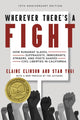 Book cover of: Wherever There's a Fight, 10th Anniversary Edition. By: Elaine Elinson
