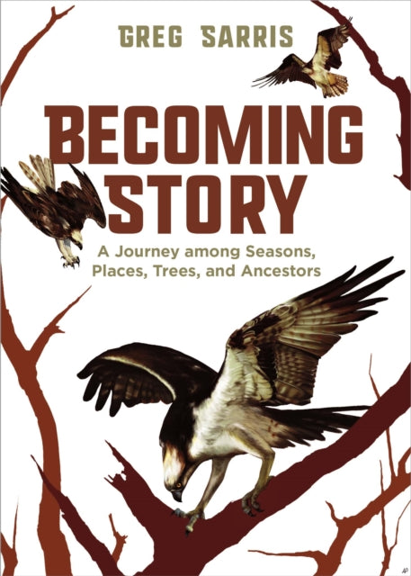 Book cover of: Becoming Story. By: Greg Sarris