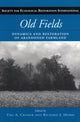 Book cover of: Old Fields. By: Society for Ecological Restoration