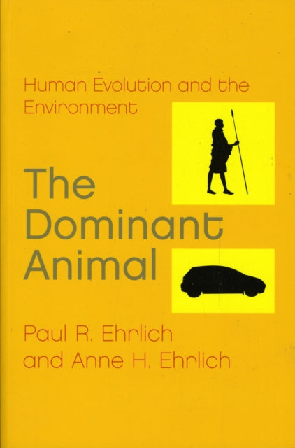 Book cover of: Dominant Animal. By: Paul R. Ehrlich