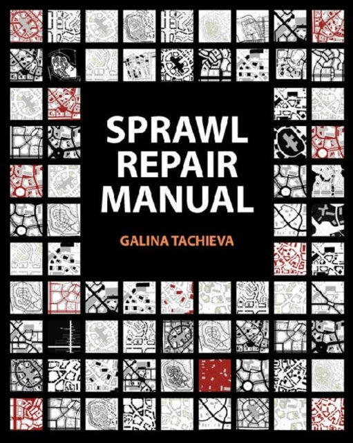 Book cover of: Sprawl Repair Manual. By: Galina Tachieva