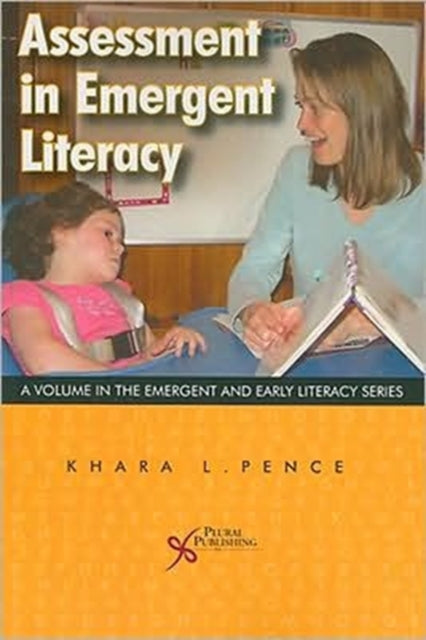 Book cover of: Assessment in Emergent Literacy. By: Khara L. Pence