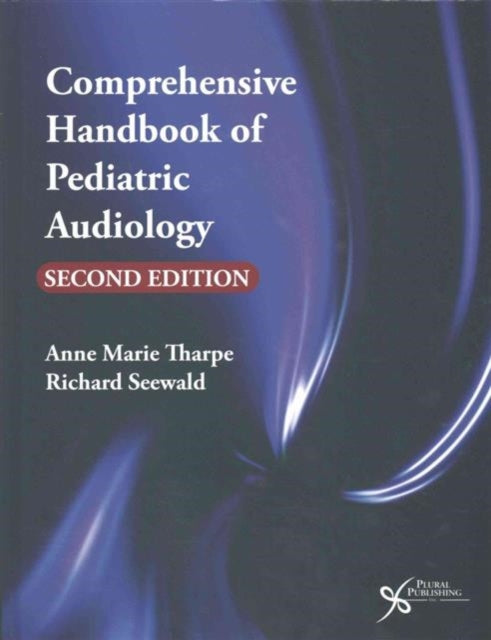 Book cover of: Comprehensive Handbook of Pediatric Audiology. By: Anne Marie Tharpe
